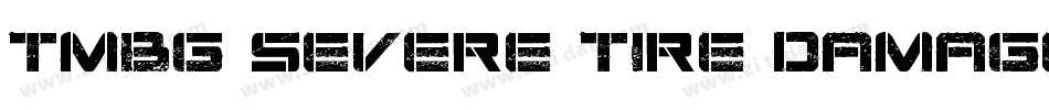 TMBG Severe Tire Damage字体转换